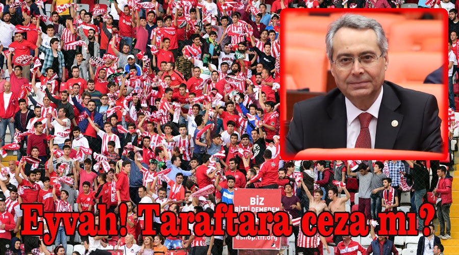 Eyvah! Taraftara ceza mı?