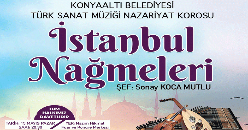 Konyaaltı’ndan İstanbul Nağmeleri konseri  