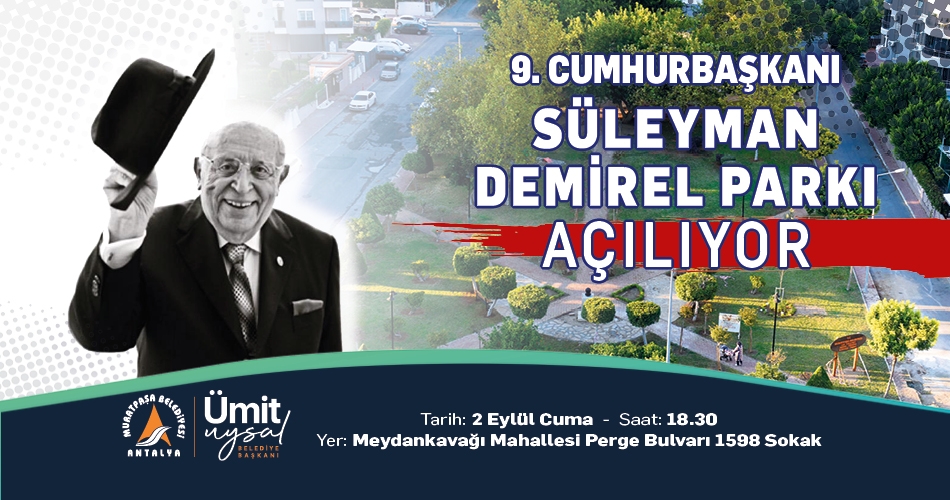 9. Cumhurbaşkanı Süleyman Demirel Parkı açılıyor